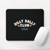 Dilly Dally Club グラフィック マウスパッド (マウス)