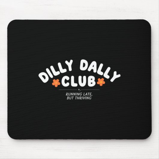 Dilly Dally Club グラフィック マウスパッド (正面)