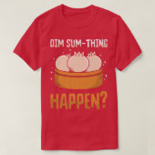 dim sumsアジア料理グルメフードプンアシ中国のー tシャツ (デザイン正面)