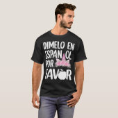 Dimelo En Espanol Bilingual Unicorn Spanish Teache Tシャツ (正面フル)