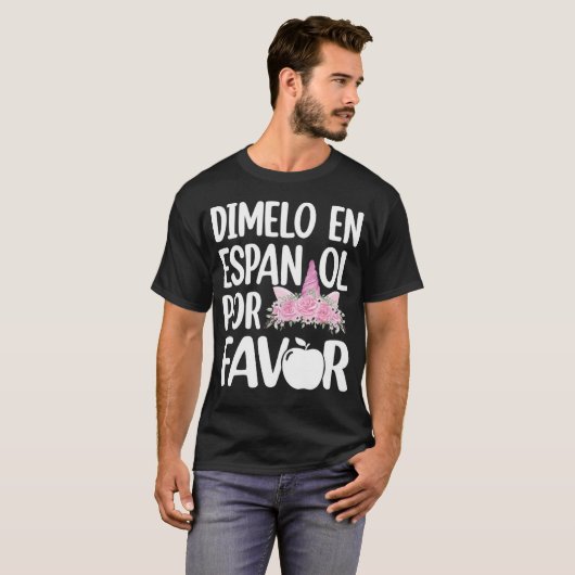 Dimelo En Espanol Bilingual Unicorn Spanish Teache Tシャツ (正面フル)