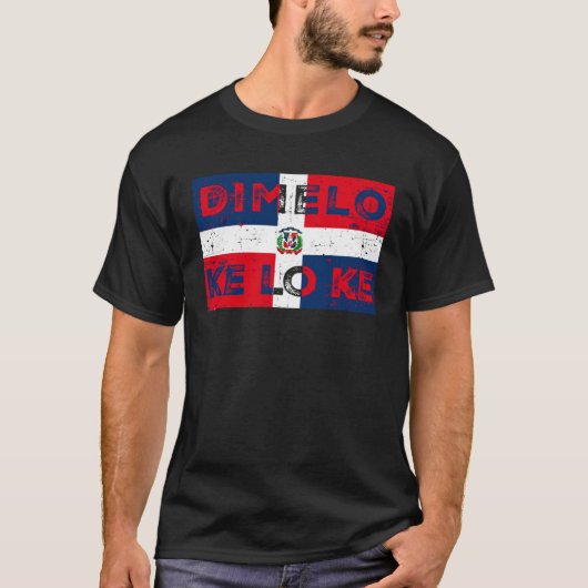 Dimelo Que Lo que Dominican Republic Flag Tシャツ (正面)