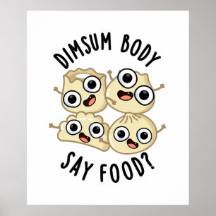 Dimsum体Say Food おもしろい Dimsum Pun ポスター