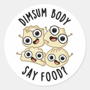 Dimsum体Say Food おもしろい Dimsum Pun ラウンドシール