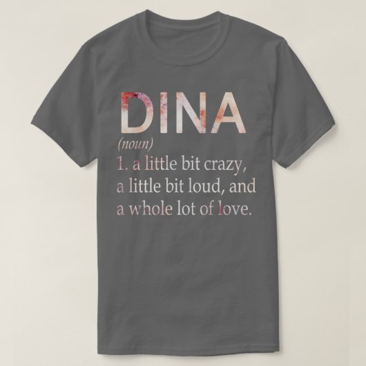 Dina Girl名の定義 Tシャツ (デザイン正面)