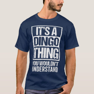 Dingo親おもしろい引用文そのDingo Thing Dog Lov Tシャツ