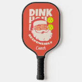 Dink責任を持ってパーソナライズされたHo Pickleball Padoll ピックルボールラケット (裏面)