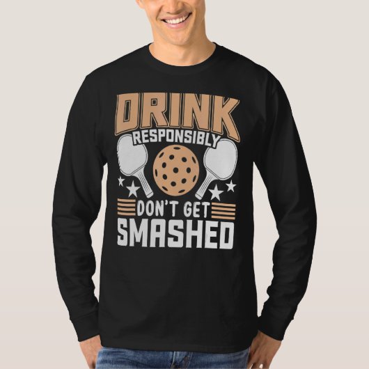 Dink責任を持って壊れたピックボールのパッドを取得しない Tシャツ (正面)