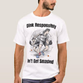 Dink責任を持ってTシャツを破らない Tシャツ (正面)