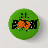 Dink Dink Boom Pickleball Dinking Orange Bomb 缶バッジ (正面)