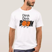 Dink Dink Boom Pickleball Dinking Orange Bomb Tシャツ (正面)