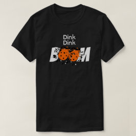 Dink Dink Boom Pickleball Dinking Orange Bomb Tシャツ