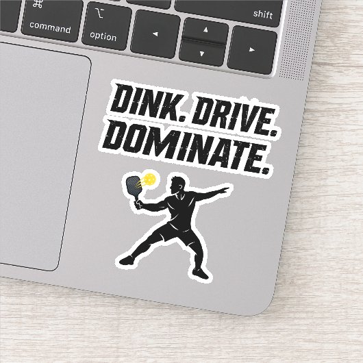 Dink Drive Dominate - Graphic Pickleball Statement シール (詳細)