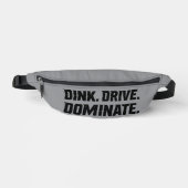Dink Drive Dominate - Graphic Pickleball Statement ファニーパック (正面)