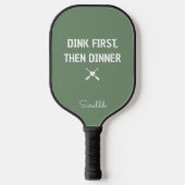 Dink First Then Dinner Personalized Pickleball Mom ピックルボールラケット (正面)