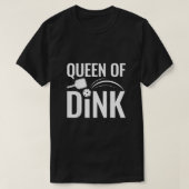 Dink Pickleballおもしろいの女王ママ母の日Gif Tシャツ (デザイン正面)
