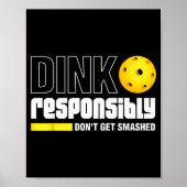 Dink Resnsibly Don't Get Smashed Ckleball Gift  ポスター (正面)