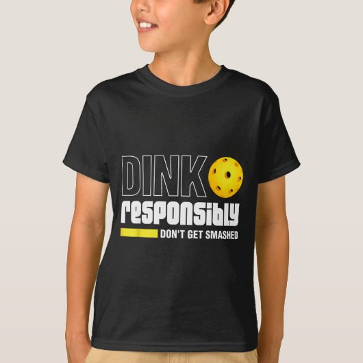 Dink Resnsibly Don't Get Smashed Ckleball Gift  Tシャツ (正面)