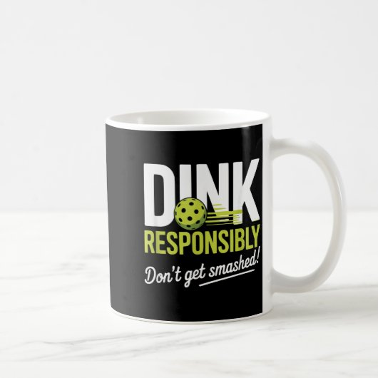 Dink Resnsibly Don't Get Smashed Funny Ckleball Te コーヒーマグカップ (右)