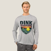 「Dink Responsibly」ピックボール長袖 トライブレンドＴシャツ (正面全体)