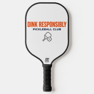 Dink Responsibly Club Pickleball Paddle ピックルボールラケット