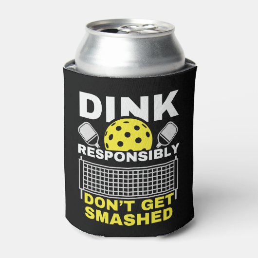 Dink Responsibly Don't Get Smashed Pickleball 缶クーラー (缶正面)