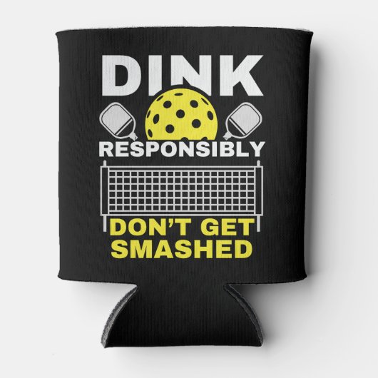 Dink Responsibly Don't Get Smashed Pickleball 缶クーラー (正面)