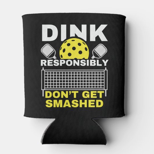 Dink Responsibly Don't Get Smashed Pickleball 缶クーラー (裏面)