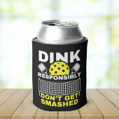 Dink Responsibly Don't Get Smashed Pickleball 缶クーラー