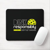 Dink responsibly funny for pickleball player men マウスパッド (マウス)