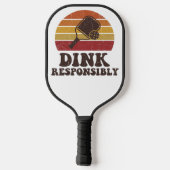 Dink Responsibly Funny Pickleball ピックルボールラケット (裏面)