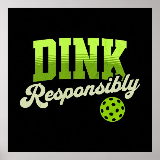 Dink Responsibly Funny Pickleball ポスター (正面)