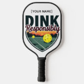 "Dink Resposibly" Pickleball Paddle ピックルボールラケット (裏面)
