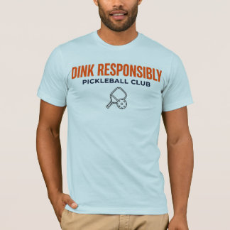 DINK RISPONSIBLY PICKLEBALL TEE Tシャツ