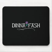 Dinna Fash Don't Worry Scottish Saying Thistle  マウスパッド (正面)