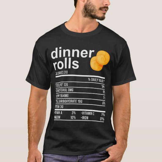 Dinner Rolls Nutrition Facts Apparel Funny Thanksg Tシャツ (正面)