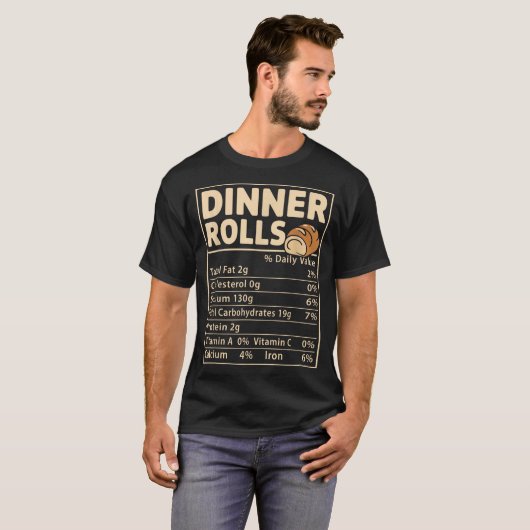 Dinner Rolls Nutrition Facts Funny Bread Food Desi Tシャツ (正面フル)