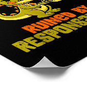 Dinosaur Another Fine Day Ruined By Resnsibility  ポスター (角)