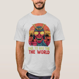 Dinosaur Dad T-Shirt - "Dad You Are the World"  Tシャツ
