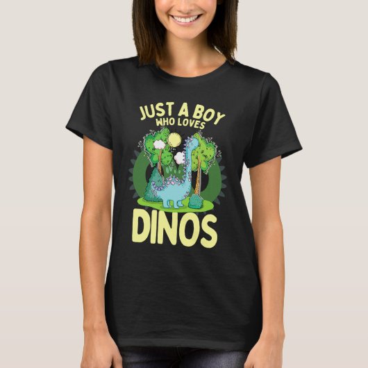 Dinosaur Dino Just A Boy Who Loves Dinosaurs Dinos Tシャツ (正面)