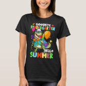 Dinosaur Goodbye Kindergarten Hello Summer Graduat Tシャツ (正面)
