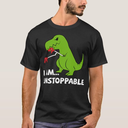 Dinosaur I am unstoppable T-rex Tシャツ (正面)