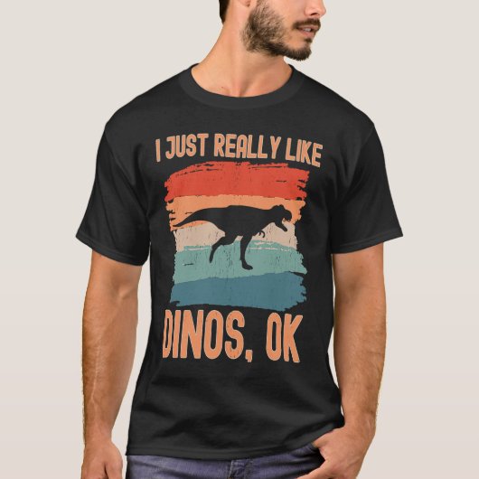 Dinosaur  I just Really Like Dinos Ok  1 Tシャツ (正面)