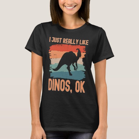 Dinosaur  I just Really Like Dinos Ok  2 Tシャツ (正面)
