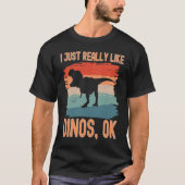 Dinosaur  I just Really Like Dinos Ok Tシャツ (正面)