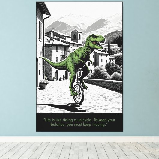 Dinosaur motivational quote canvas print キャンバスプリント (インサイチュ (ウッドフロア))