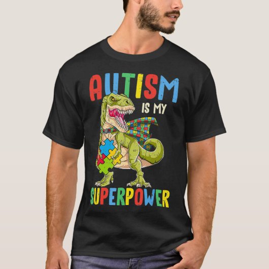 Dinosaur Rex Autism Is My Superpower Autism Tシャツ (正面)