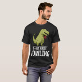 Dinosaur T-Rex Hates Bowling Tシャツ (正面フル)