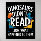 Dinosaurs Didn’t Read Funny Teacher Kids  ポスター (正面)