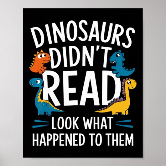 Dinosaurs Didn’t Read Funny Teacher Kids  ポスター (正面)